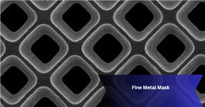 Fine Metal Mask
